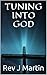 TUNING INTO GOD (Grow your Faith Book 2)