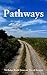 Pathways: Journeys along Britain's historic byways