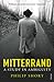 Mitterrand: A Study In Ambiguity