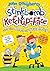 Stinkbomb and Ketchup-Face and the Bees of Stupidity (Stinkbomb and Ketchup-Face, #4)