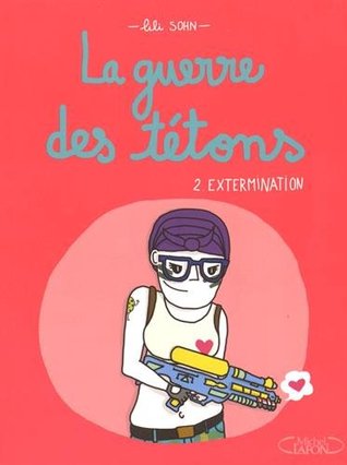 Extermination (La guerre des tétons, #2)
