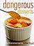 Dangerous Desserts