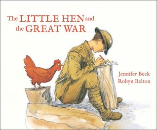 The Little Hen and The Great War [Paperback] [Mar 06, 2014] Jennifer Beck (Paperback)