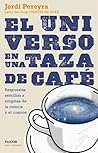 El universo en una taza de café