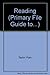 The Primary File Guide to R...