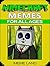 Funny Minecraft Memes for Kids: (The Unofficial Funny Memes Guide to the World of Minecraft)