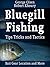 Fishing: Bluegill Tips Tricks and Tactics (Freshwater Fishing)