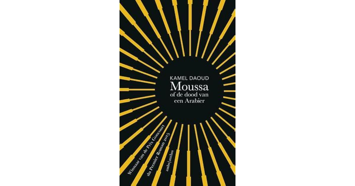 Moussa of de dood van een Arabier by Kamel Daoud