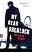 Wie alles begann (My Dear Sherlock, #1)
