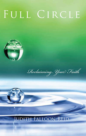 Full Circle. Reclaiming your faith