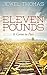 Eleven Pounds: It Came to Pass