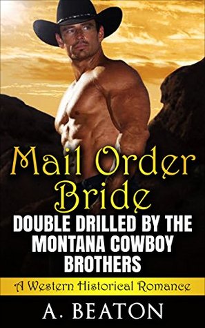 Double Drilled by the Montana Rancher Brothers (Kindle Edition)