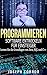 Programmieren: Software entwickeln für Einsteiger: Lernen Sie die Grundlagen von Java, SQL und C++ (Computer Programing for Beginners) (German Edition)