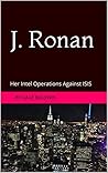 J. Ronan: Her Intel Operations Against ISIS