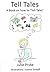 Tell Tales: A Book on how to 'Tell Tales'