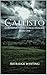 Callisto: Chronicles of the Hybrid/Humans Book 1