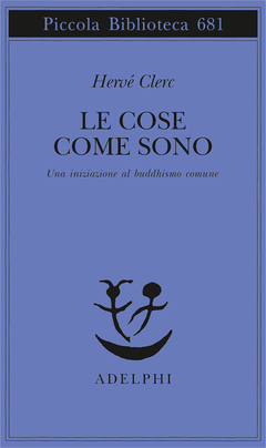Le cose come sono. Una iniziazione al buddhismo comune (Paperback)