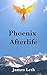 Phoenix Afterlife