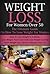 Weight Loss For Women Over 50 – The Ultimate Guide On How To ... by Kris Greene