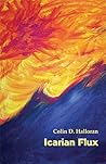 Icarian Flux by Colin D. Halloran Icarian Flux by Colin D. Halloran