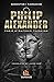 Philip & Alexander: Their S...