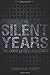 The Silent Years: The Complete Collection