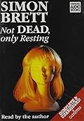 Not Dead, Only Resting: A Charles Paris Mystery