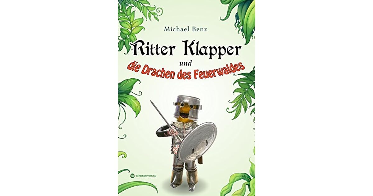 Ritter Klapper und die Drachen des Feuerwaldes by Michael Benz