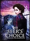 The Seer's Choice by J. Kathleen Cheney
