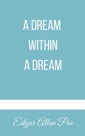A Dream within a Dream