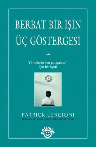 Berbat Bir İşin Üç Göstergesi