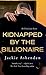 Kidnapped by the Billionaire (Nine Circles, #4)