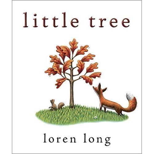 Little Tree by Loren Long — Reviews, Discussion, Lists
