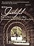 Being Grateful: How to Open the Door to a More Fulfilled &amp; Abundant Life in 13 Easy Steps