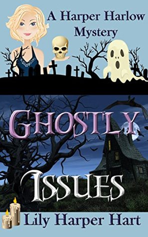 Ghostly Issues (Harper Harlow, #2)