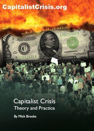 Capitalist Crisis: Theory and Practice: A Marxist Analysis of the Great Recession 2007-11