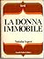 La donna immobile