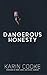 Dangerous Honesty: Stories Of Women Who Have Escaped The Destructive Power Of Pornography