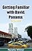 Getting Familiar With David, Panama: A Guide