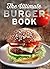 The Ultimate Burger Book: Delicious meat and vegetarian burger recipes