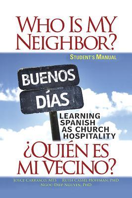 Who Is My Neighbor? Student Manual: Learning Spanish as Church Hospitality