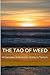The Tao of Weed: A Cannabis Enthusiasts Guide To Taoism
