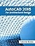 AutoCAD 2016 For Architectural Design: Floor Plans, Elevations, Printing, 3D Architectural Modeling, and Rendering