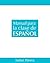 Manual para la clase de Espanol by Isabel Parera