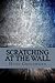 Scratching at The Wall: A Collection of Poetry and Short Stories