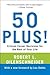 50 Plus!: Critical Career Decisions for the Rest of Your Life