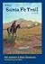 The Santa Fe Trail: A Guide
