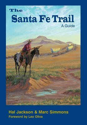 The Santa Fe Trail: A Guide