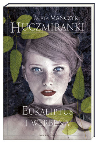 Huczmiranki. Eukaliptus i werbena