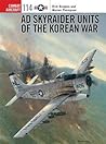 AD Skyraider Units of the Korean War (Combat Aircraft, 114)